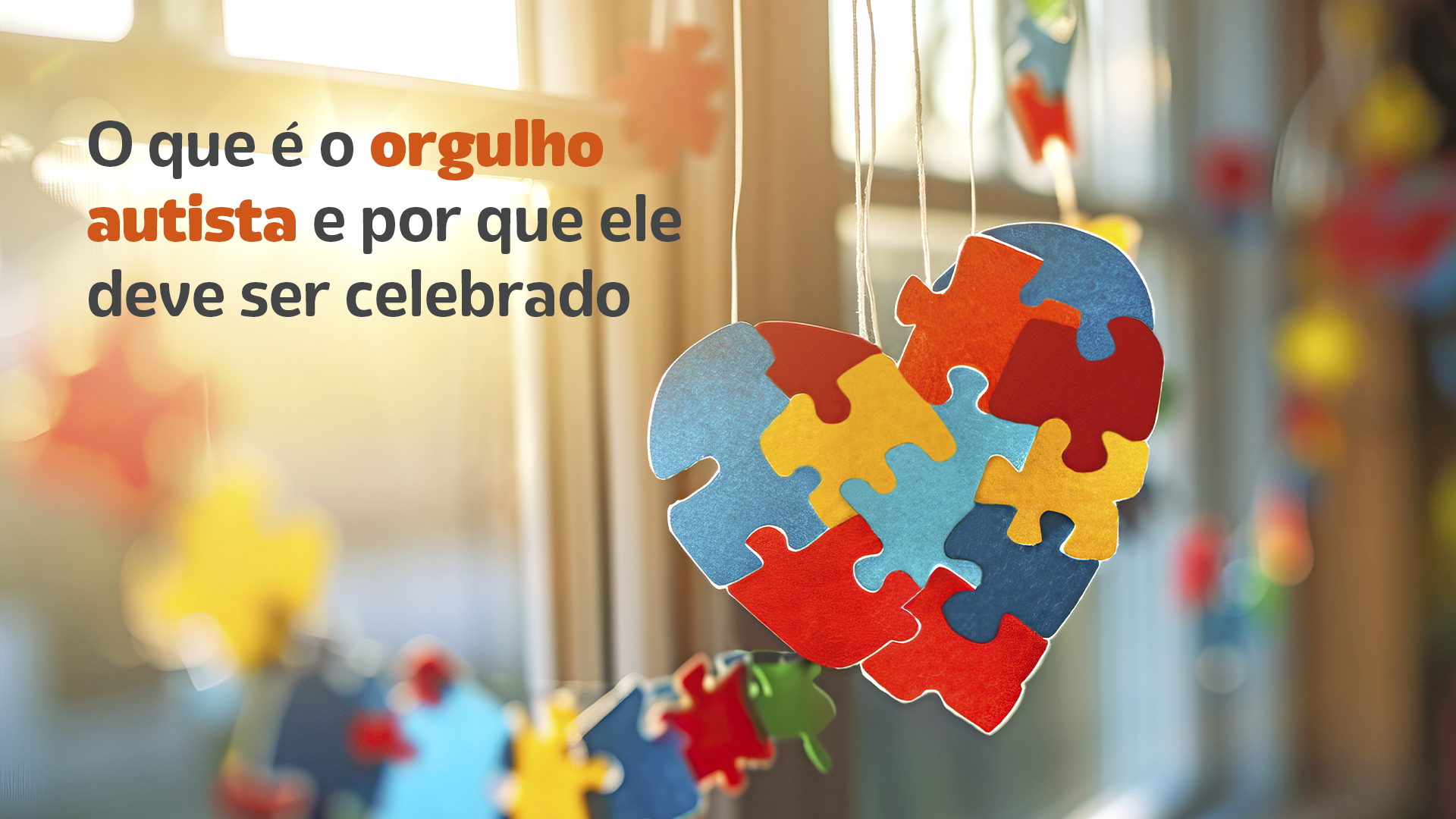 Dia do Orgulho Autista: mais empatia, respeito e inclusão